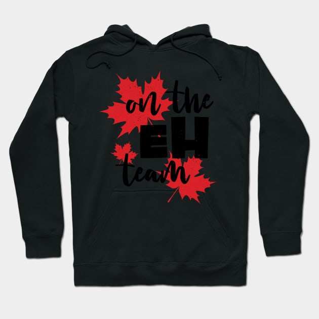 Canada On the Eh Team with red maple leaves background the Canadian style Hoodie by QualiTshirt